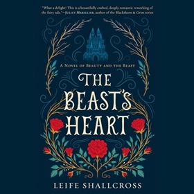 THE BEAST'S HEART by Leife Shallcross, read by Jim Dale
