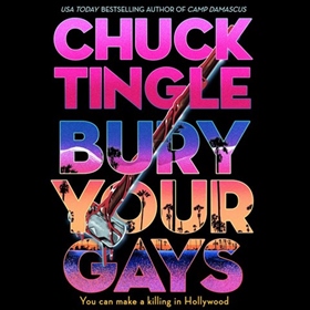 BURY YOUR GAYS by Chuck Tingle, read by André Santana, Charlie Jane Anders, CJ Leede, Georgia Bird, Liz Kerin, Mara Wilson, Mark Oshiro, Sarah Gailey, Stephen Graham Jones, T. Kingfisher, TJ Klune