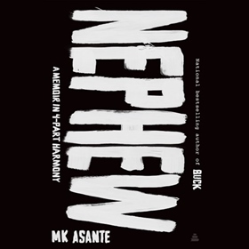 NEPHEW by M.K. Asante, read by M.K. Asante, Dion Graham, Adenrele Ojo, Neph