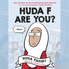 HUDA F ARE YOU? by Huda Fahmy, read by Huda Fahmy, Aixa Kay, Ayman Samman, Christie Bahna, Rasha Zamamiri, and a Full Cast