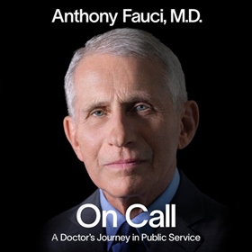 ON CALL by Anthony Fauci, read by Anthony Fauci